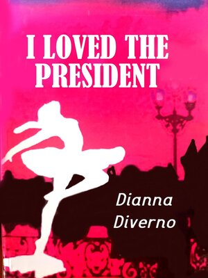 cover image of I Loved the President